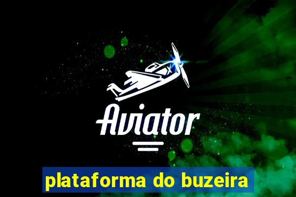 plataforma do buzeira